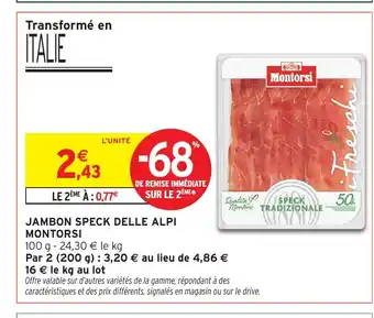 Intermarché Hyper MONTORSI Jambon speck delle alpi offre