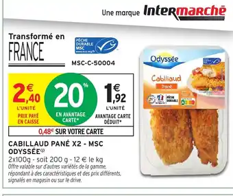 Intermarché Hyper ODYSSÉE Cabillaud pané x2 - msc offre