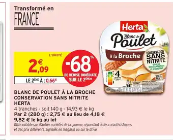 Intermarché Hyper HERTA Blanc de poulet à la broche conservation sans nitrite offre
