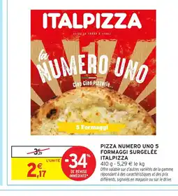 Intermarché Hyper ITALPIZZA Pizza numero uno 5 formaggi surgelée offre