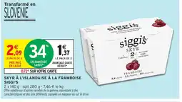 Intermarché Hyper SIGGI'S Skyr à l'islandaise à la framboise offre