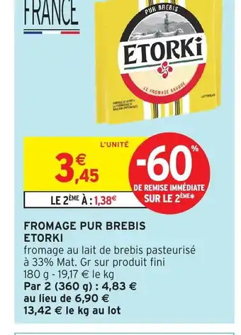 Intermarché Hyper ETORKI Fromage pur brebis offre