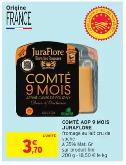 Intermarché Hyper JURAFLORE Comté aop 9 mois offre