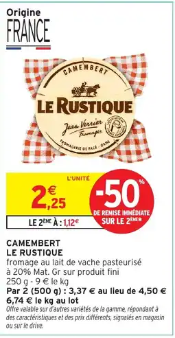 Intermarché Hyper LE RUSTIQUE Camembert offre