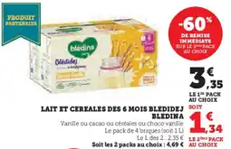 Super U Lait et cereales des 6 mois bledidej bledina offre