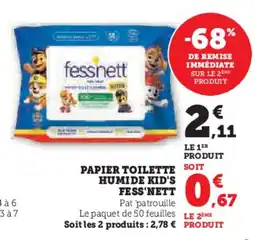 Super U Papier toilette soit humide kid's fess'nett offre