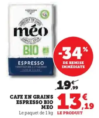 Super U Cafe en grains espresso bio meo offre