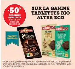Super U Sur la gamme tablettes bio alter eco offre