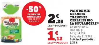 Super U Pain de mie grandes tranches cereales bio la boulangere offre