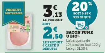 Super U Bacon fume u bio offre