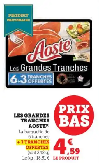 Super U Les grandes tranches aoste offre