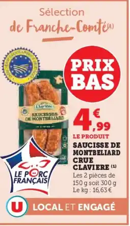 Super U Saucisse de montbeliard crue claviere offre