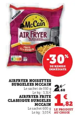 Super U Airfryer noisettes surgelees mccain offre