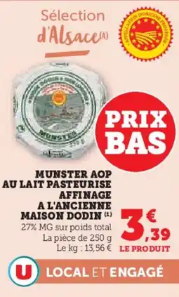 Super U Munster aop au lait pasteurise affinage a l'ancienne maison dodin offre