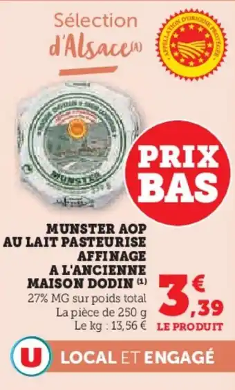 Super U Munster aop au lait pasteurise affinage a l'ancienne maison dodin offre