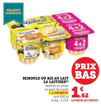 Super U Semoule ou riz au lait la laitiere offre