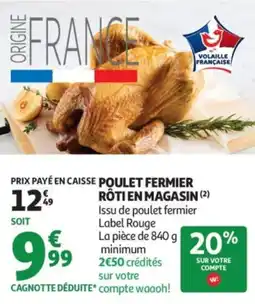 Auchan Supermarché Poulet fermier rôti en magasin offre