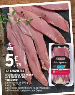 E.Leclerc AIGUILLETTES DE CANARD À LA FLEUR DE SEL 'DELMOND' offre