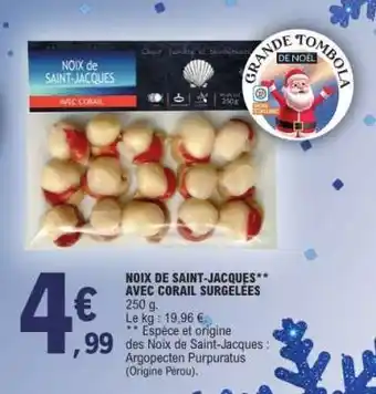 E.Leclerc NOIX DE SAINT JACQUES AVEC CORAIL SURGELÉES offre