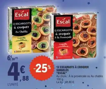 E.Leclerc 12 ESCARGOTS* À CROQUER SURGELÉS “ESCAL” offre