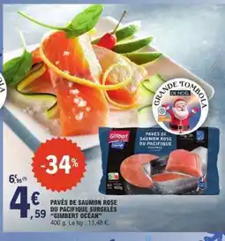 E.Leclerc PAVÉS DE SAUMON ROSE DU PACIFIQUE SURGELÉS GIMBERT OCÉAN offre