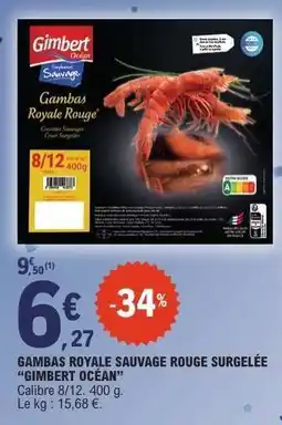 E.Leclerc GAMBAS ROYALE SAUVAGE ROUGE SURGELÉE “GIMBERT OCÉAN” offre