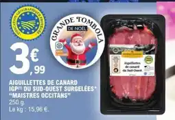 E.Leclerc Aiguillettes de canard IGP du Sud-Ouest surgelées 'Maistres Occitans' offre