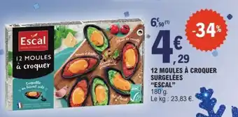 E.Leclerc 12 MOULES À CROQUER SURGELÉES “ESCAL” offre