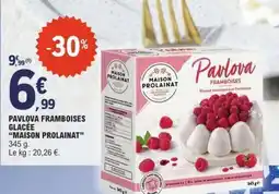 E.Leclerc PAVLOVA FRAMBOISES GLACÉE “MAISON PROLAINAT” offre