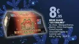 E.Leclerc BÛCHE GLACÉE “LES CIGALINES” offre