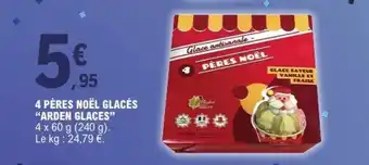 E.Leclerc 4 Pères Noël glacés 'Arden Glaces' offre