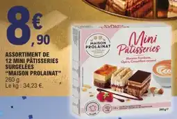E.Leclerc Assortiment de 12 Mini Pâtisseries Surgelées 'Maison Prolainat' offre