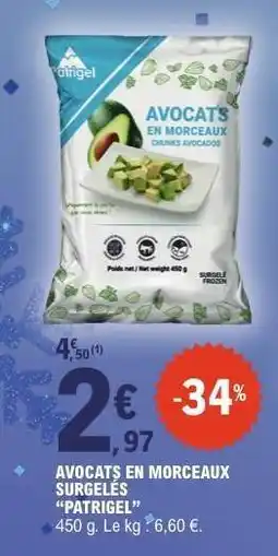 E.Leclerc AVOCATS EN MORCEAUX SURGELÉS PATRIGEL offre