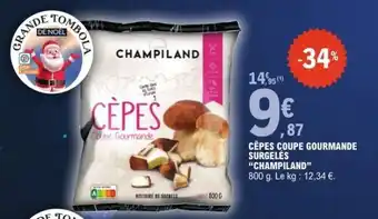 E.Leclerc CÈPES COUPE GOURMANDE SURGELÉES CHAMPLAND offre