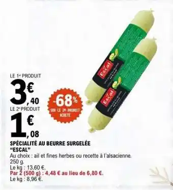 E.Leclerc SPÉCIALITÉ AU BEURRE SURGELÉE “ESCAL” offre