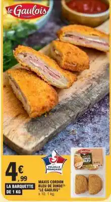 E.Leclerc MAXIS CORDON BLEU DE DINDE LE GAULOIS offre