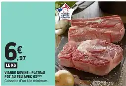 E.Leclerc Viande Bovine : Plateau Pot au Feu avec Os offre