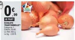 E.Leclerc Échalote traditionnelle offre