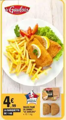 E.Leclerc MAXIS PANÉ DE DINDE LE GAULOIS offre