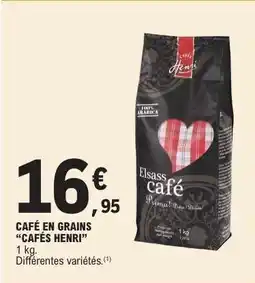 E.Leclerc CAFÉ EN GRAINS “CAFÉS HENRI” offre