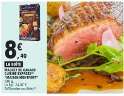 E.Leclerc MAGRET DE CANARD CUISINE EXPRESS MAISON MONTFORT offre