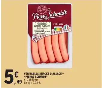 E.Leclerc VÉRITABLES KNACKS D'ALSACE PIERRE SCHMIDT offre