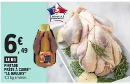 E.Leclerc PINTADE PRÊTE À CUIRE LE GAULOIS offre