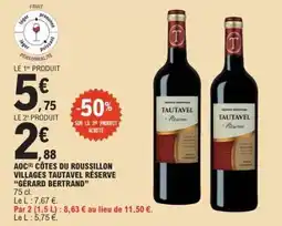 E.Leclerc AOC CÔTES DU ROUSSILLON VILLAGES TAUTAVEL RÉSERVE GÉRARD BERTRAND offre