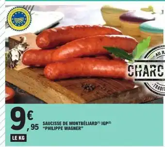 E.Leclerc Saucisse de Montbéliard IGP 'Philippe Wagner' offre