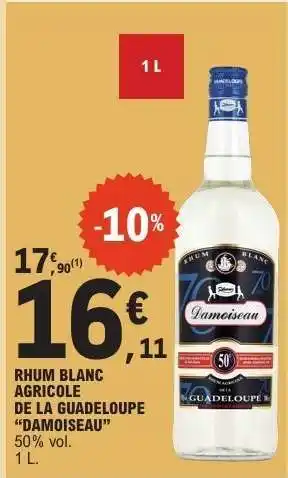 E.Leclerc RHUM BLANC AGRICOLE DE LA GUADELOUPE DAMOISEAU offre
