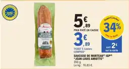 E.Leclerc Saucisse de Morteau IGP Jean-Louis Amiotte offre