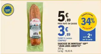 E.Leclerc Saucisse de Morteau IGP Jean-Louis Amiotte offre