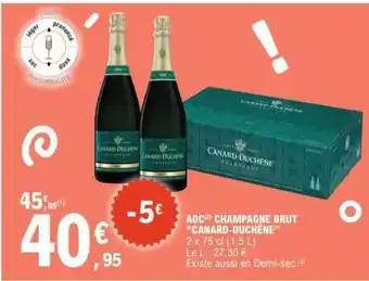E.Leclerc AOC CHAMPAGNE BRUT 'CANARD-DUCHÊNE' offre