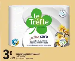 E.Leclerc PAPIER TOILETTE UTRA CARE LE TRÈFLE offre